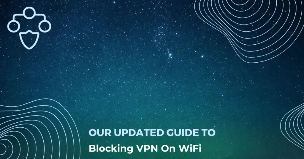 how to block vpn on wifi