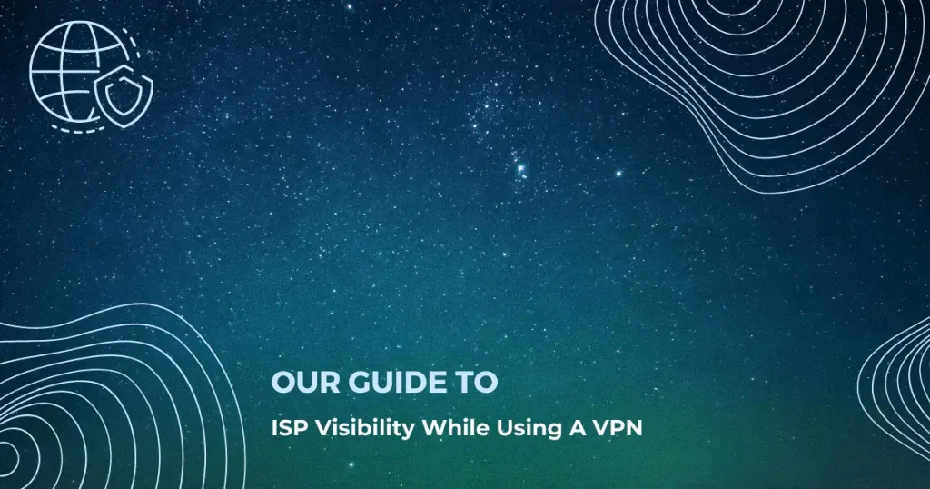 what does my isp see when i use vpn