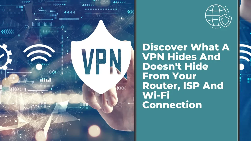 What does a VPN hide?