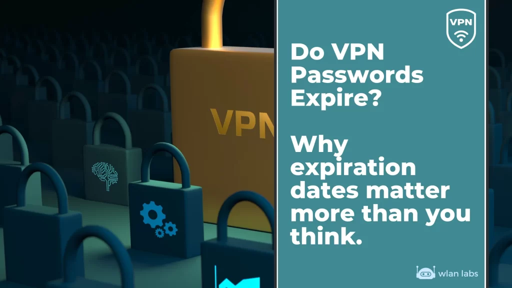 do VPN passwords expire?